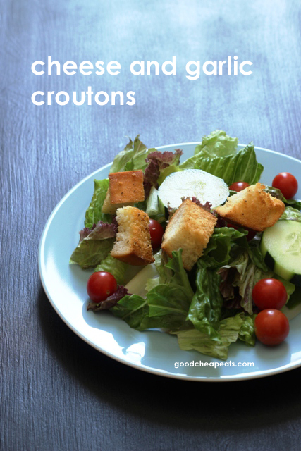 Cheese and Garlic Croutons Good Cheap Eats