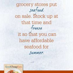 Good Cheap Eats Tip for Saving on Seafood | Good Cheap Eats