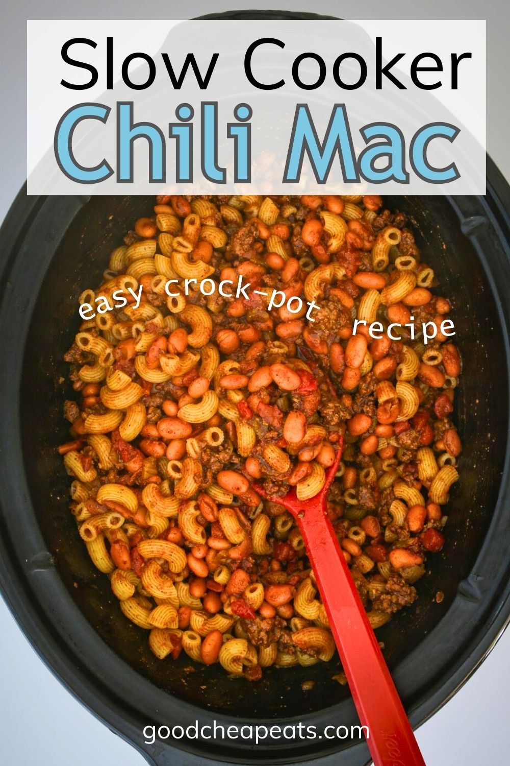 Slow Cooker Chili Mac Recipe - Good Cheap Eats