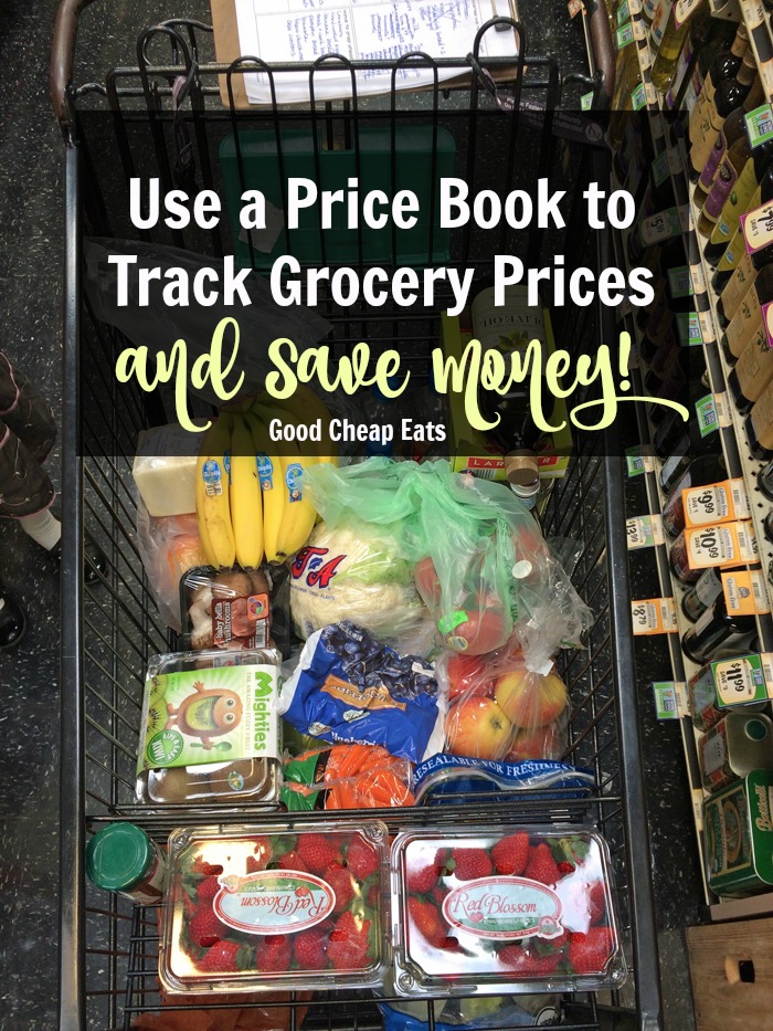 Use a Price Book to Track Grocery Prices & Save Money | Good Cheap Eats