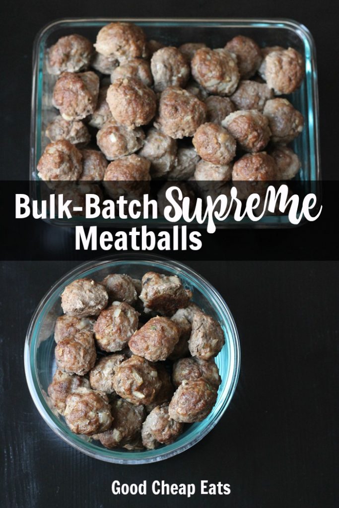 Bulk Batch Supreme Meatballs - Good Cheap Eats