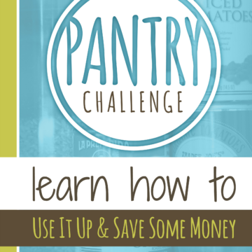 Pantry Challenge: Learn how to use it up and save some money