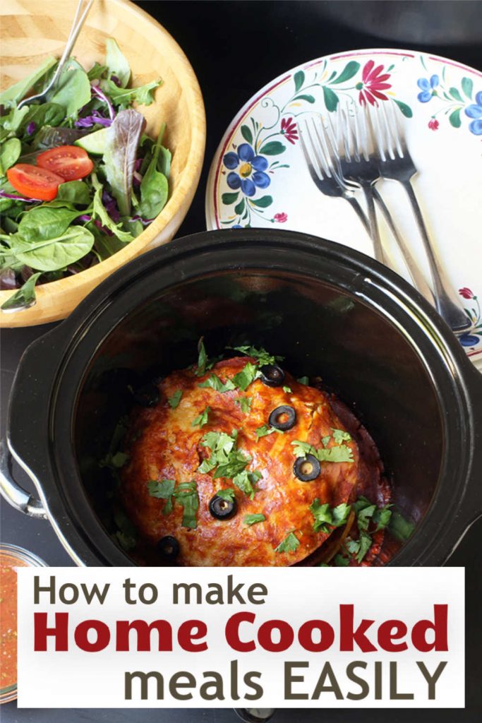 Home Cooked Meals & 6 Tips to Make Them Easily - Good Cheap Eats