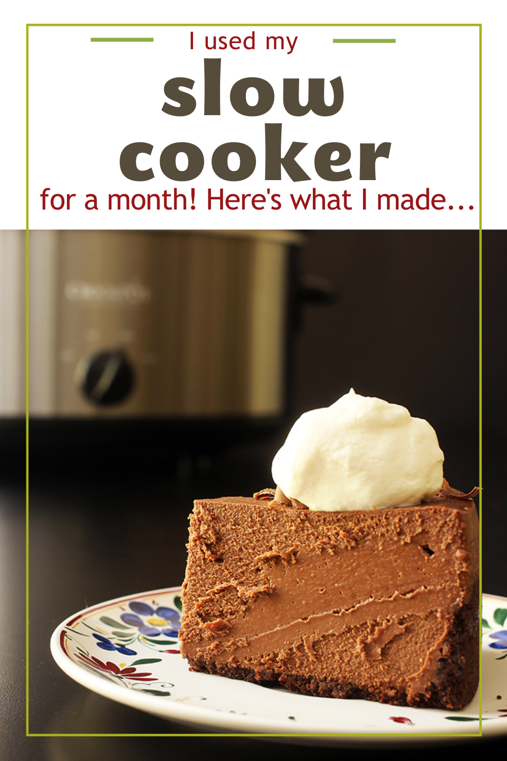 A piece of chocolate cheesecake on a plate, with Slow cooker