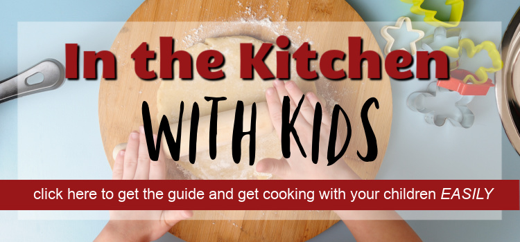 banner advertising In the Kitchen with Kids, the guide to get you cooking with your kids.