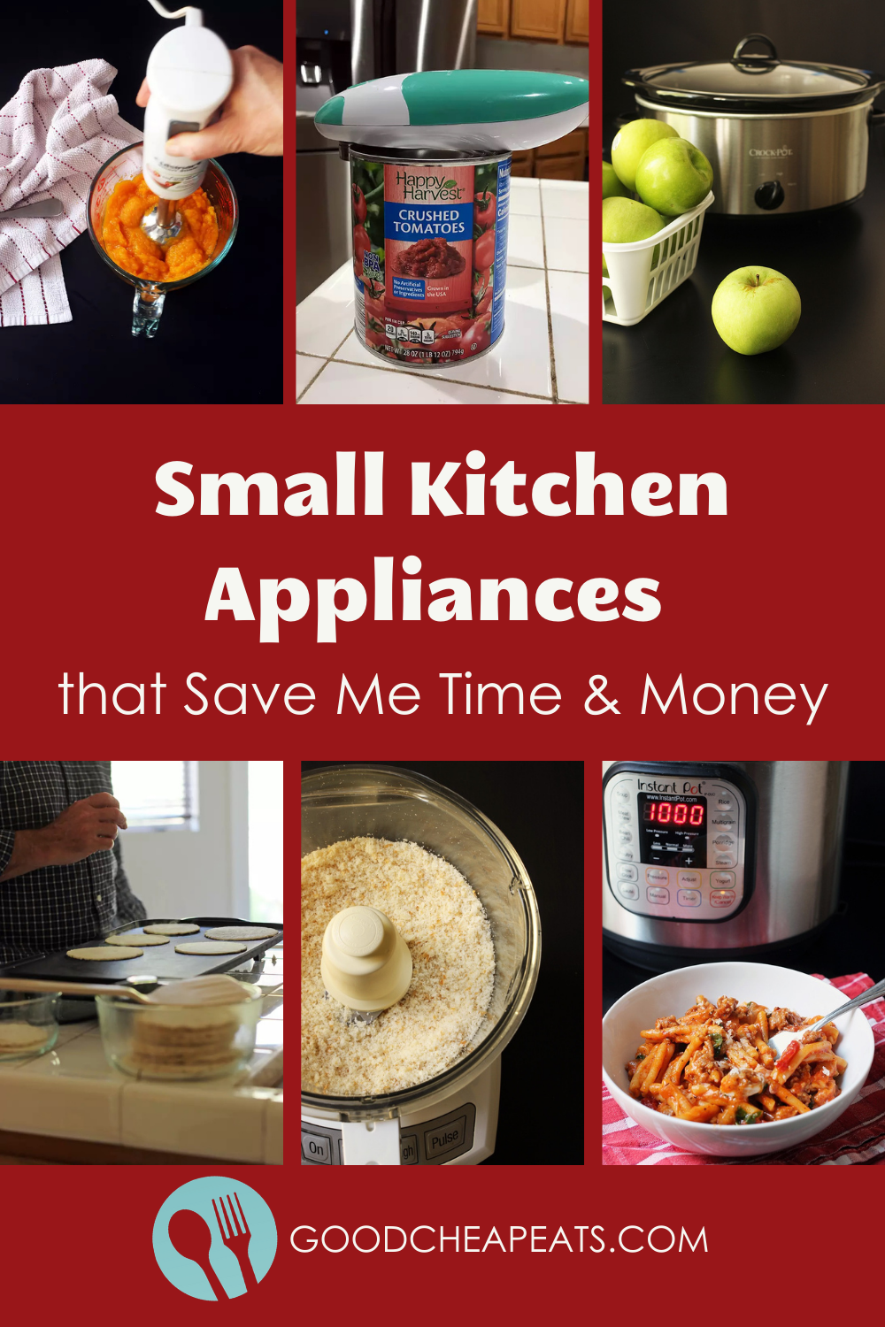 Small Kitchen Appliances that Save Me Money - Good Cheap Eats