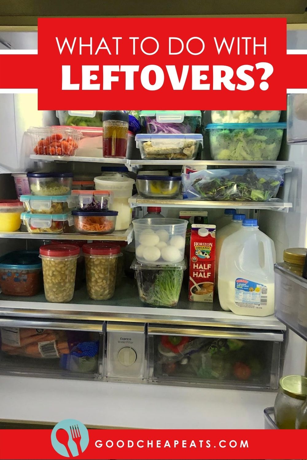 What to Do with Leftovers? Good Cheap Eats Budget Strategies