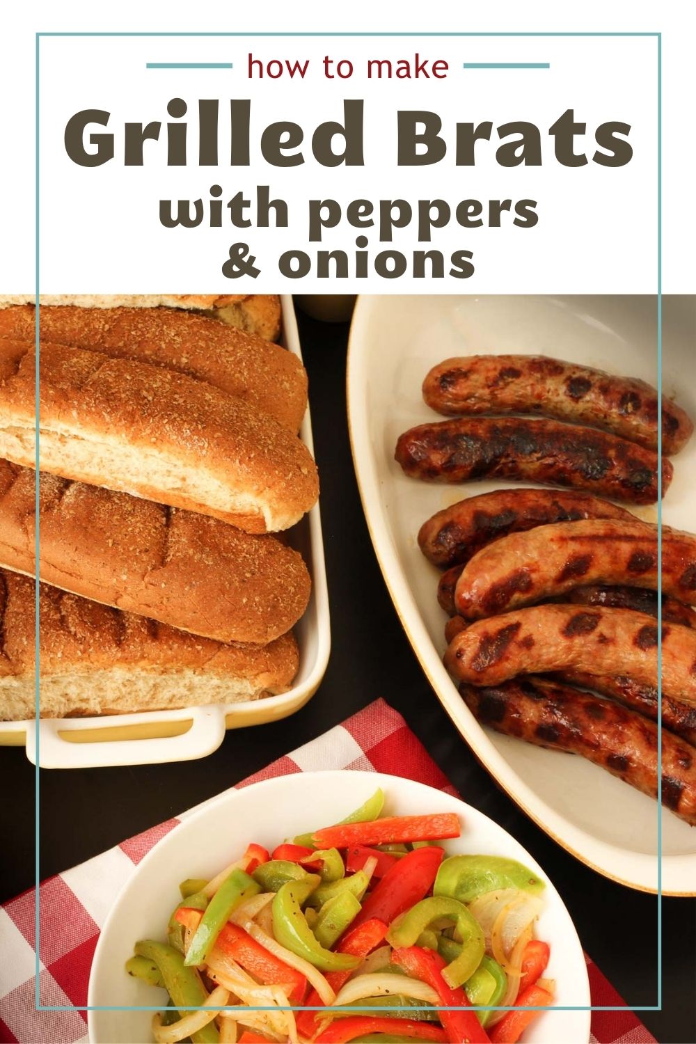 Grilled Brats with Peppers and Onions (94 cents each) - Good Cheap Eats