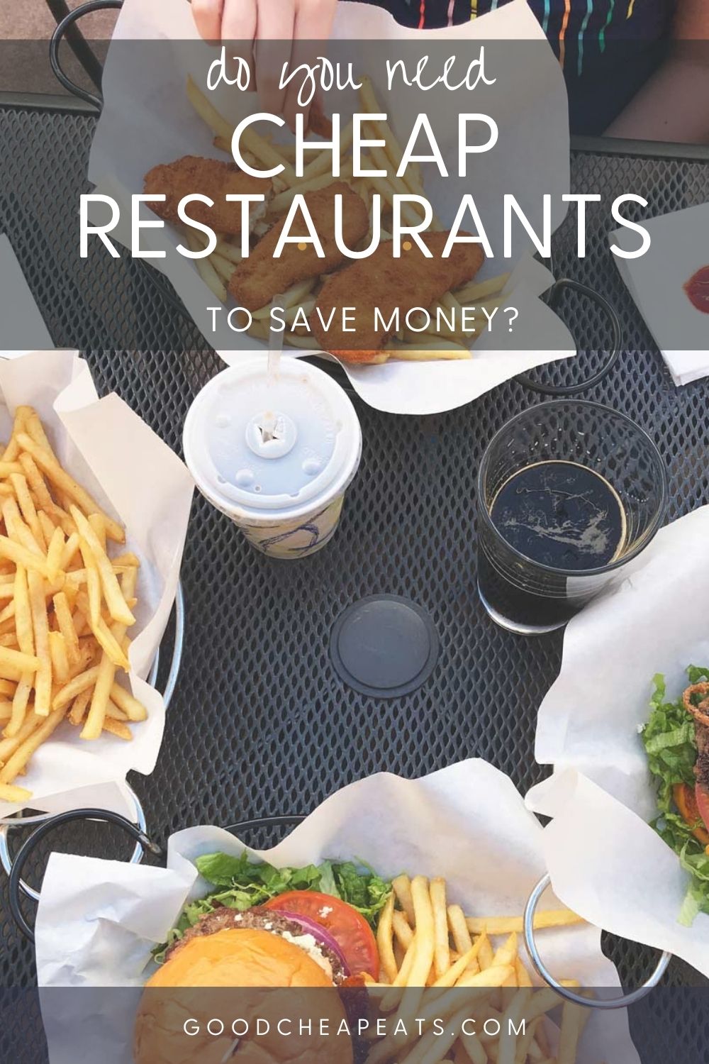 Do You Need Cheap Restaurants to Dine Well on a Budget? - Good Cheap Eats