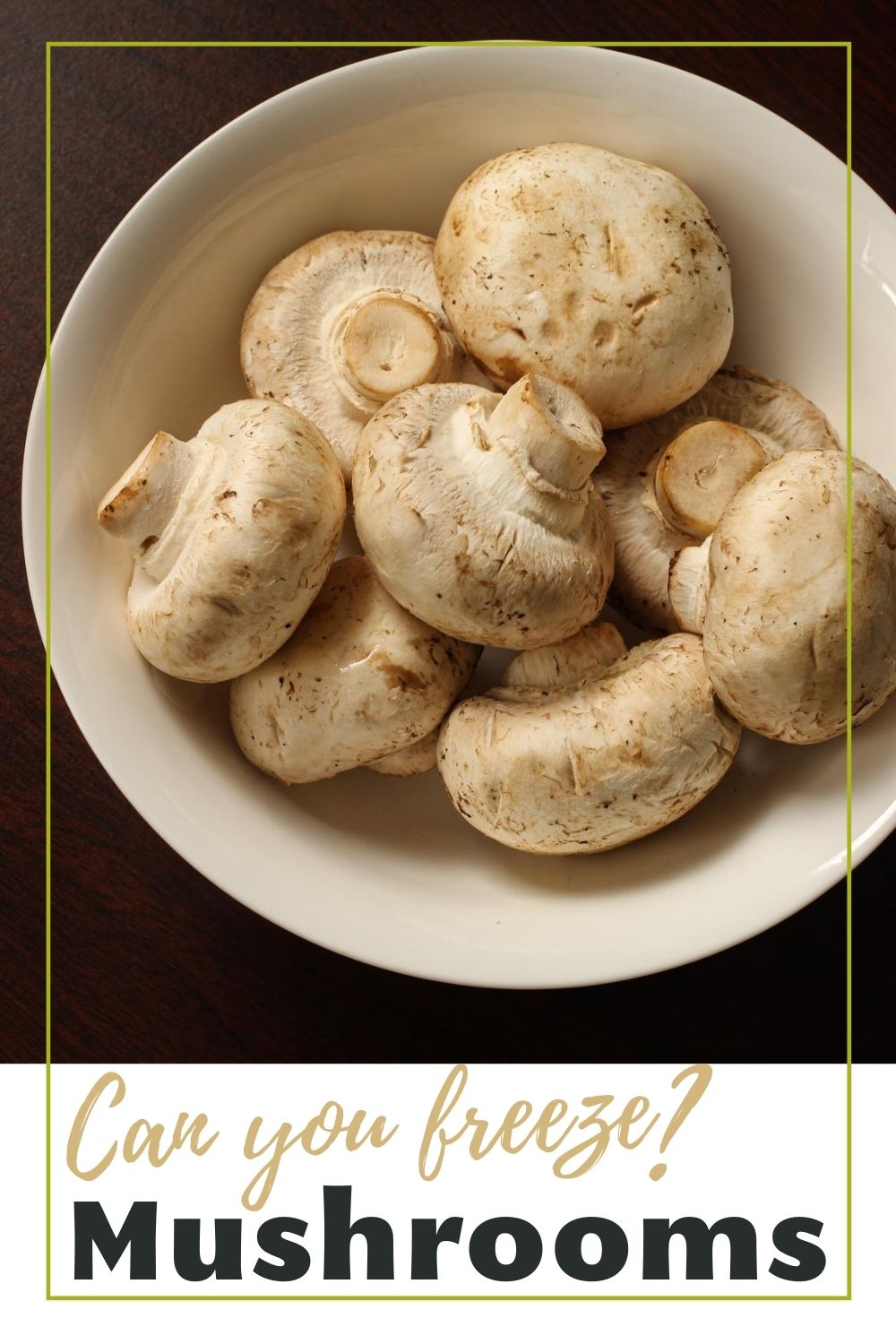 Can You Freeze Mushrooms? Here’s How You Should Do It. – Vegetarian ...