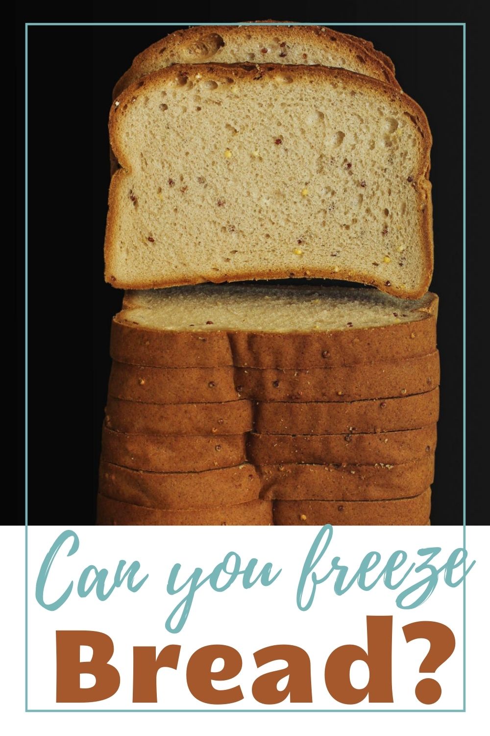 Can You Freeze Bread? - Good Cheap Eats