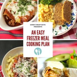 Easy Freezer Meals: A Cooking Plan to Get You Started