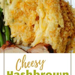 PIN image of Cheesy Hashbrown Casserole.
