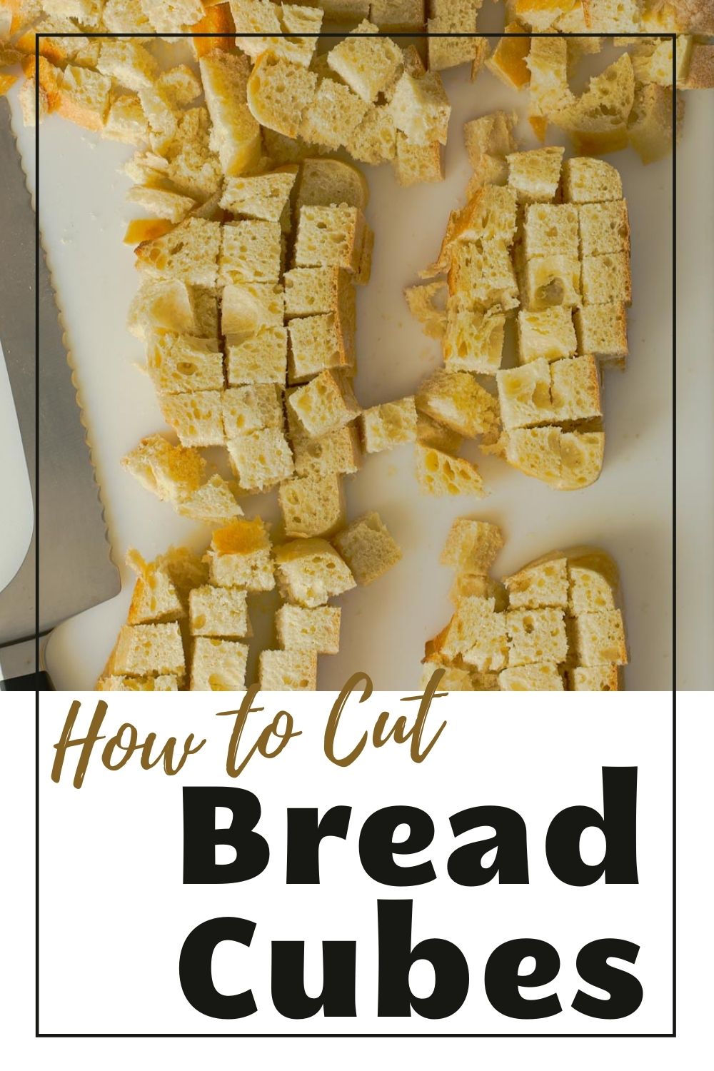 How To Cut Bread Cubes Good Cheap Eats   Bread Cubes PIN 