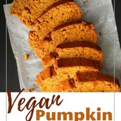 labeled pinterest image featuring slices of vegan pumpkin bread laid out on white parchment on black cutting board.