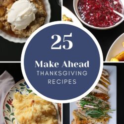 collage of make ahead thanksgiving recipes with text overlay.
