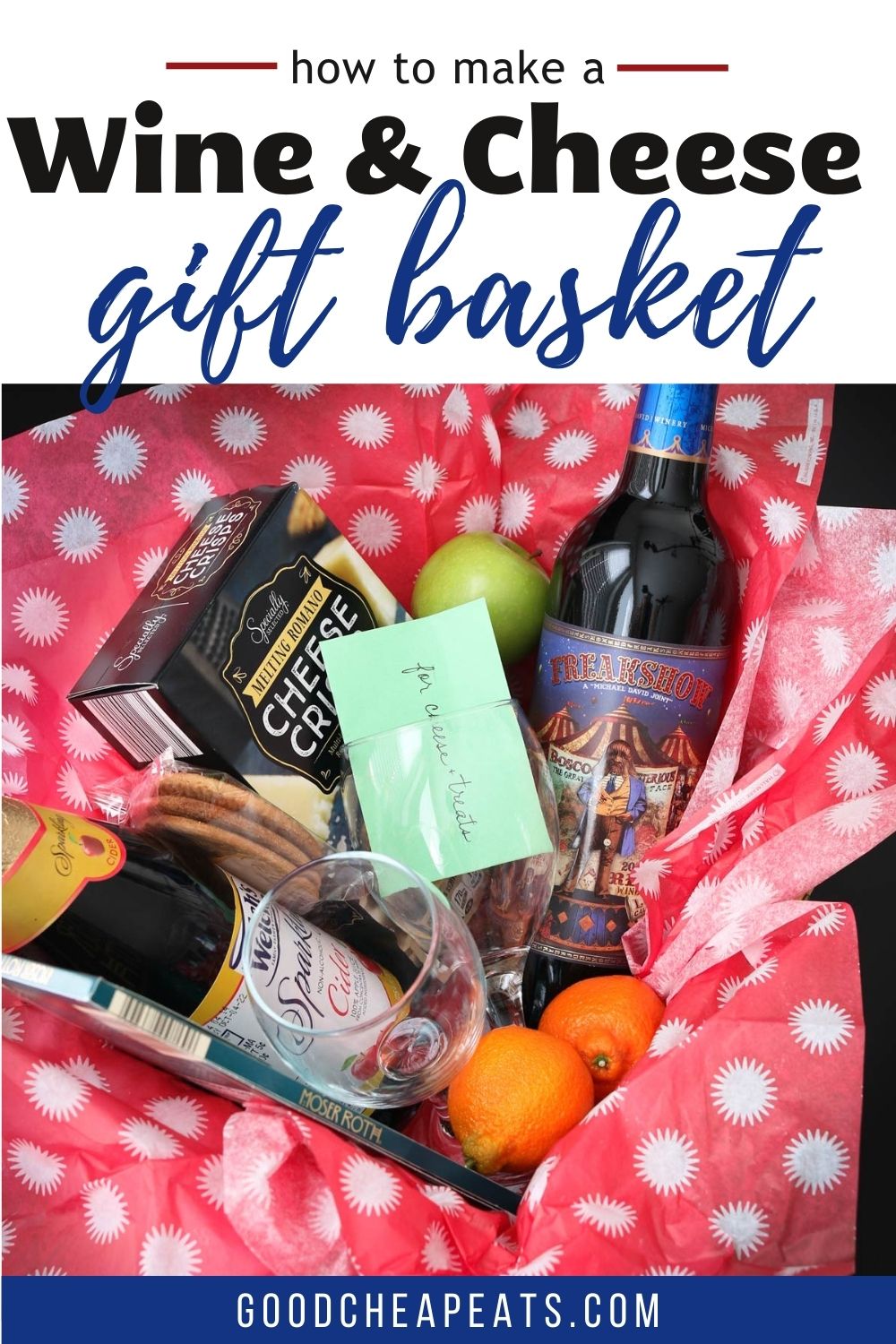 wine and cheese gift basket with text overlay.