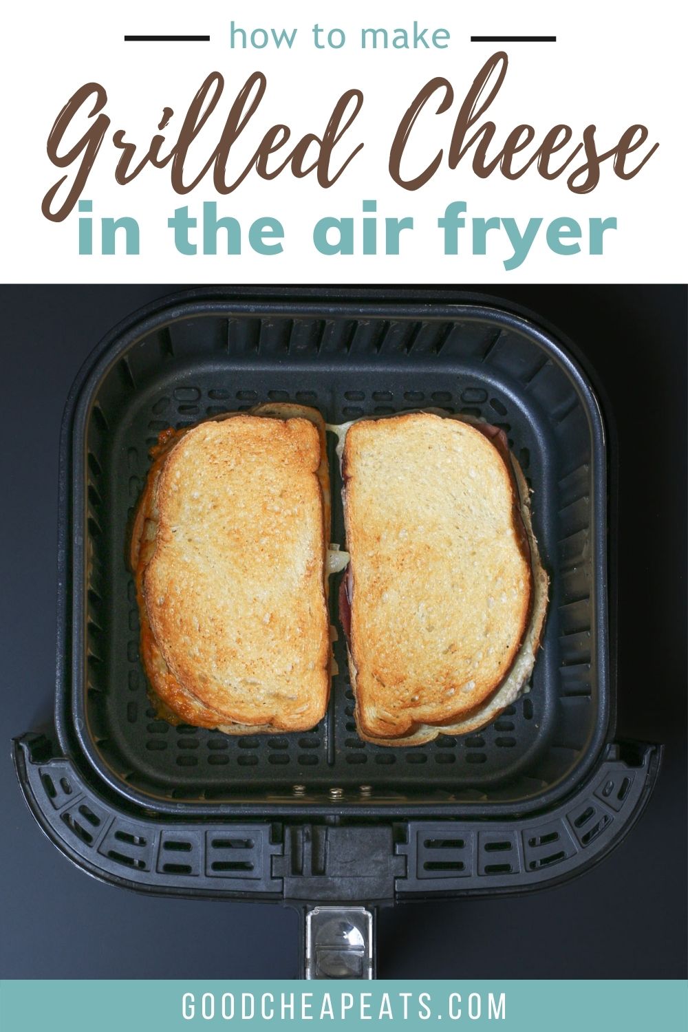 Air Fryer Grilled Cheese Sandwiches - Good Cheap Eats