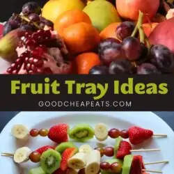 two types of fruit trays, with text overlay.