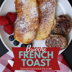 breakfast plate of brioche French toast, with text overlay.