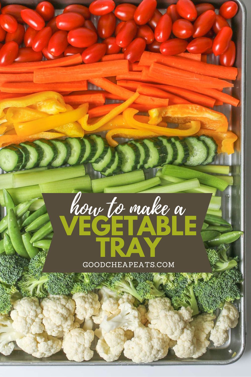 Easy Vegetable Tray Good Cheap Eats