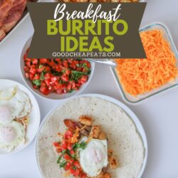 array of breakfast burrito fillings, with text overlay.