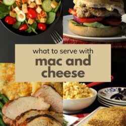 collage of what to serve with mac and cheese.