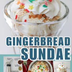 collage of gingerbread sundae images, with text overlay.