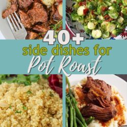 collage of side dishes that go with pot roast, with text overlay.