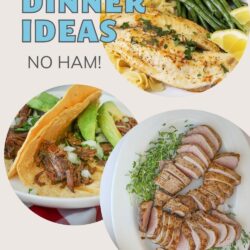 collage of meals that are easter dinners, no ham, with text overlay.
