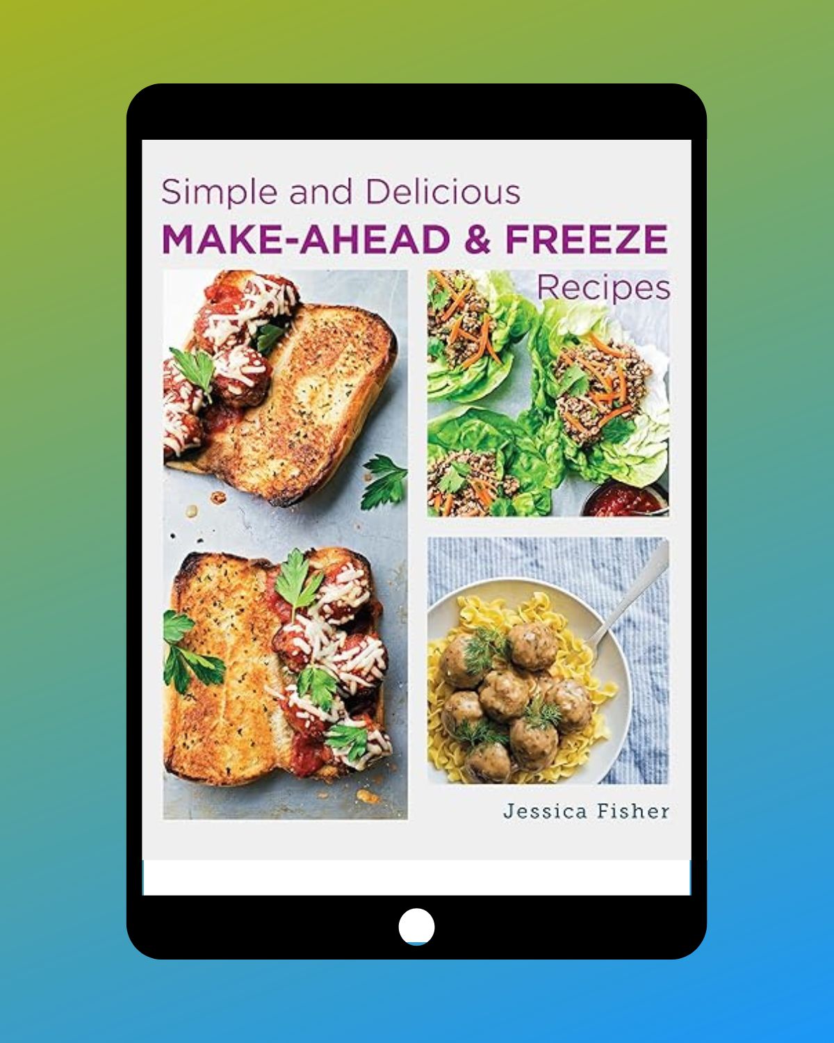 simple and delicious cookbook loaded on an ipad with a green and blue background.