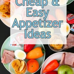 plates of snacks, with text overlay: cheap and easy appetizer ideas.