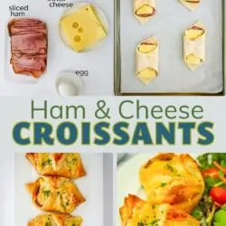 collage of images of ham and cheese croissants, with text overlay.