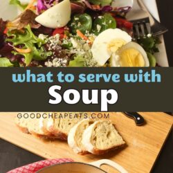 collage of what to serve with soup, with text overlay.
