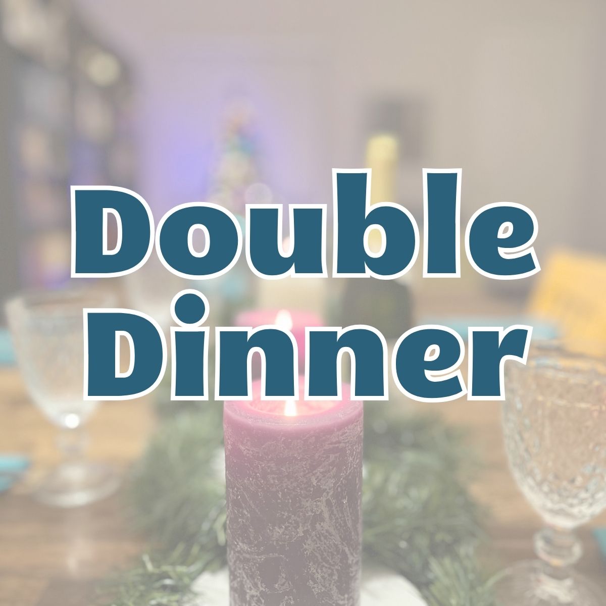 graphic for double dinner cooking plan.